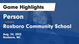 Person  vs Roxboro Community School Game Highlights - Aug. 24, 2023