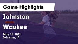 Johnston  vs Waukee  Game Highlights - May 11, 2021