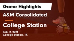 A&M Consolidated  vs College Station  Game Highlights - Feb. 2, 2021