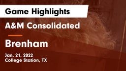 A&M Consolidated  vs Brenham  Game Highlights - Jan. 21, 2022