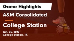 A&M Consolidated  vs College Station  Game Highlights - Jan. 25, 2022