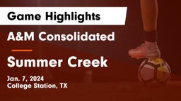 A&M Consolidated  vs Summer Creek  Game Highlights - Jan. 7, 2024