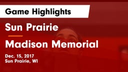 Sun Prairie vs Madison Memorial  Game Highlights - Dec. 15, 2017