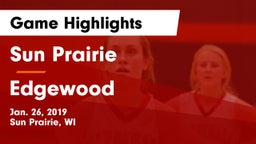 Sun Prairie vs Edgewood  Game Highlights - Jan. 26, 2019