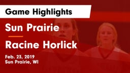 Sun Prairie vs Racine Horlick Game Highlights - Feb. 23, 2019