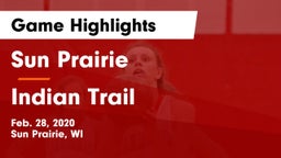 Sun Prairie vs Indian Trail  Game Highlights - Feb. 28, 2020