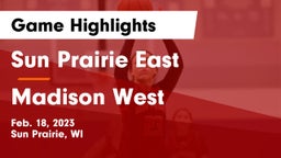 Sun Prairie East  vs Madison West  Game Highlights - Feb. 18, 2023