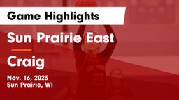 Sun Prairie East  vs Craig  Game Highlights - Nov. 16, 2023