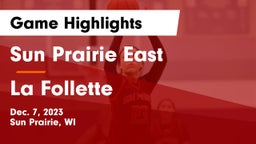 Sun Prairie East  vs La Follette  Game Highlights - Dec. 7, 2023