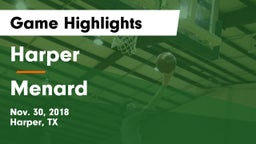 Harper  vs Menard  Game Highlights - Nov. 30, 2018