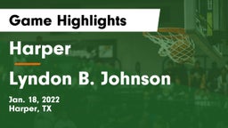Harper  vs Lyndon B. Johnson  Game Highlights - Jan. 18, 2022