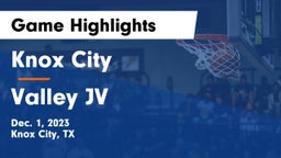 Knox City  vs Valley JV Game Highlights - Dec. 1, 2023