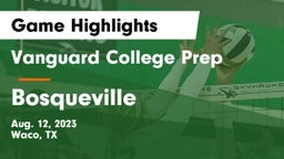 Vanguard College Prep  vs Bosqueville  Game Highlights - Aug. 12, 2023
