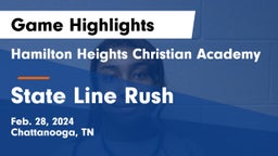Hamilton Heights Christian Academy  vs State Line Rush Game Highlights - Feb. 28, 2024