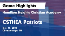 Hamilton Heights Christian Academy  vs CSTHEA Patriots Game Highlights - Oct. 12, 2023