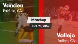 Matchup: Vanden  vs. Vallejo  2016