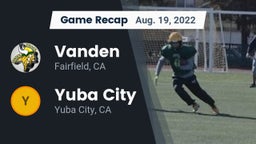 Recap: Vanden  vs. Yuba City  2022