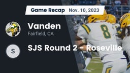 Recap: Vanden  vs. SJS Round 2 - Roseville  2023