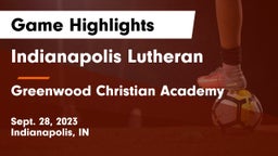 Indianapolis Lutheran  vs Greenwood Christian Academy  Game Highlights - Sept. 28, 2023