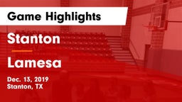 Stanton  vs Lamesa  Game Highlights - Dec. 13, 2019