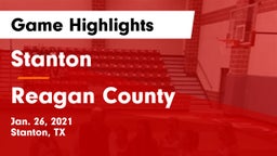 Stanton  vs Reagan County  Game Highlights - Jan. 26, 2021