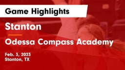 Stanton  vs Odessa Compass Academy Game Highlights - Feb. 3, 2023