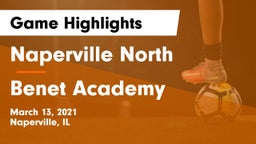 Naperville North  vs Benet Academy  Game Highlights - March 13, 2021