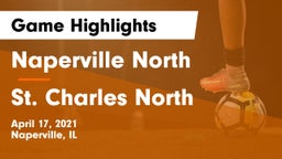 Naperville North  vs St. Charles North  Game Highlights - April 17, 2021