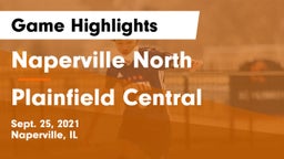 Naperville North  vs Plainfield Central Game Highlights - Sept. 25, 2021