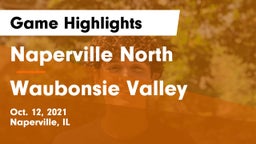 Naperville North  vs Waubonsie Valley  Game Highlights - Oct. 12, 2021