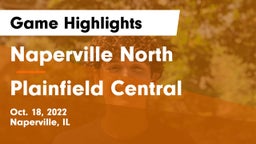 Naperville North  vs Plainfield Central  Game Highlights - Oct. 18, 2022