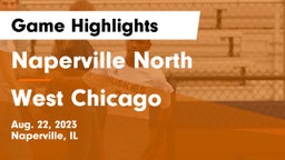 Naperville North  vs West Chicago  Game Highlights - Aug. 22, 2023