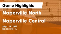 Naperville North  vs Naperville Central  Game Highlights - Sept. 19, 2023