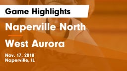 Naperville North  vs West Aurora  Game Highlights - Nov. 17, 2018