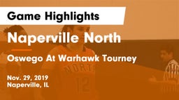 Naperville North  vs Oswego  At Warhawk Tourney Game Highlights - Nov. 29, 2019