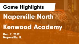 Naperville North  vs Kenwood Academy Game Highlights - Dec. 7, 2019