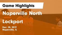 Naperville North  vs Lockport  Game Highlights - Dec. 28, 2019