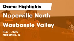 Naperville North  vs Waubonsie Valley  Game Highlights - Feb. 1, 2020