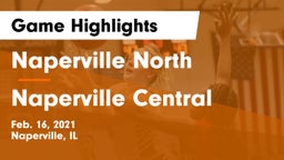 Naperville North  vs Naperville Central  Game Highlights - Feb. 16, 2021