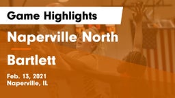 Naperville North  vs Bartlett  Game Highlights - Feb. 13, 2021