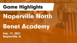 Naperville North  vs Benet Academy  Game Highlights - Feb. 17, 2021