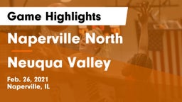 Naperville North  vs Neuqua Valley  Game Highlights - Feb. 26, 2021