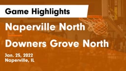 Naperville North  vs Downers Grove North Game Highlights - Jan. 25, 2022