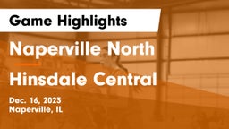 Naperville North  vs Hinsdale Central  Game Highlights - Dec. 16, 2023