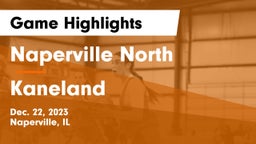 Naperville North  vs Kaneland  Game Highlights - Dec. 22, 2023