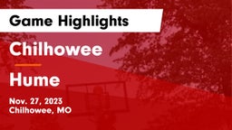 Chilhowee  vs Hume  Game Highlights - Nov. 27, 2023