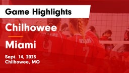 Chilhowee  vs Miami  Game Highlights - Sept. 14, 2023
