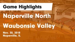 Naperville North  vs Waubonsie Valley  Game Highlights - Nov. 30, 2018