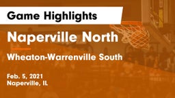 Naperville North  vs Wheaton-Warrenville South  Game Highlights - Feb. 5, 2021