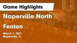 Naperville North  vs Fenton  Game Highlights - March 1, 2021